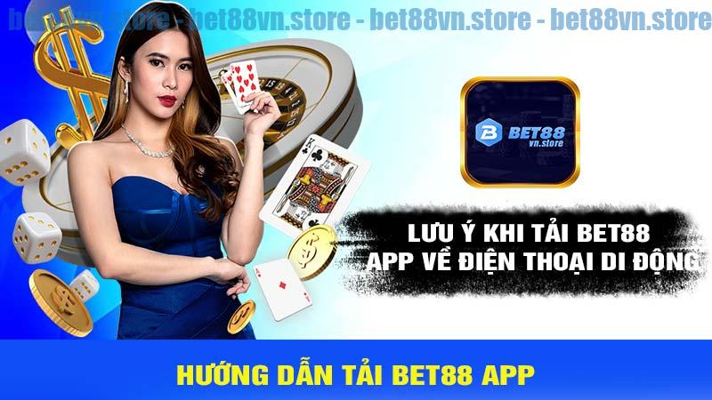 Lưu ý khi tải bet88 app về điện thoại di động