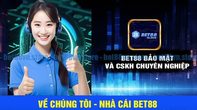 Bet88 bảo mật an toàn và CSKH chuyên nghiệp