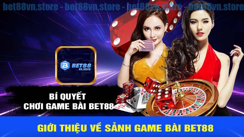 Bí quyết chơi game bài bet88