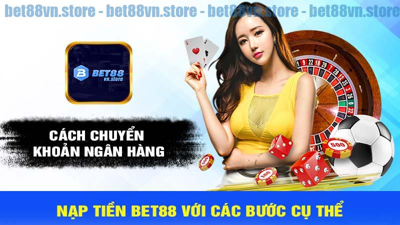 Nạp tiền bet88 qua chuyển khoản ngân hàng