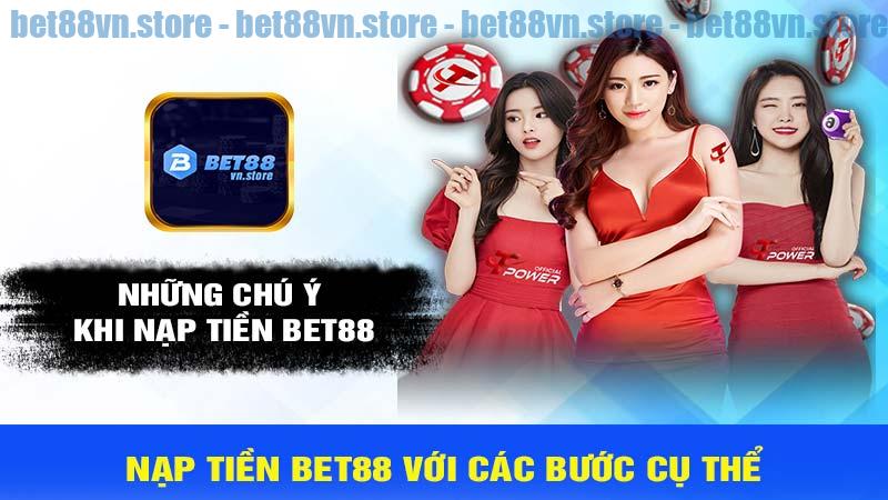 Những chú ý khi nạp tiền bet88