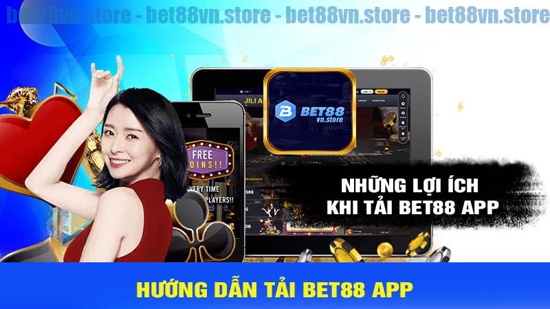 Những lợi ích khi tải bet88 app