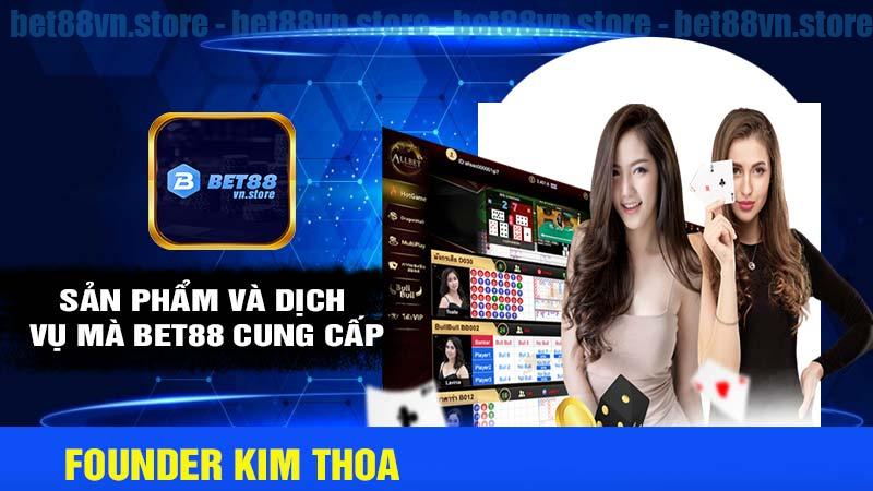 Sản phảm dịch vụ của nhà cái bet88