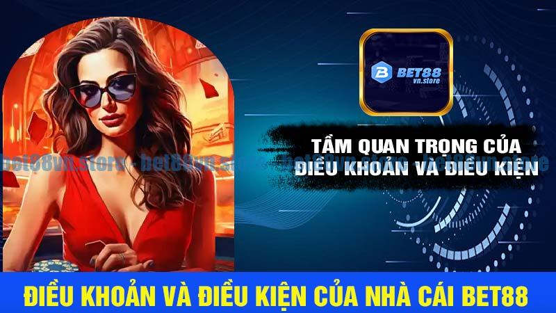 Tầm quan trọng của điều khoản và điều kiện bet88