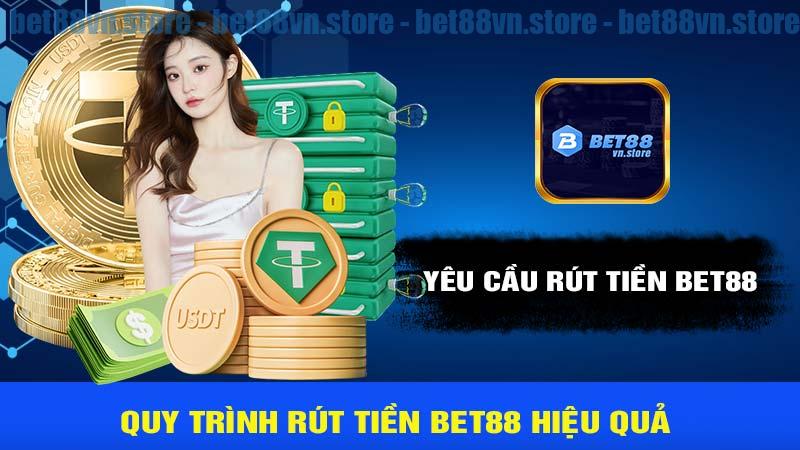 Thực hiện yêu cầu rút tiền bet88